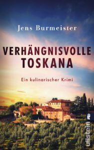 Cover von Verhängnisvolle Toskana - ein kulinarischer Krimi von Jens Burmeister